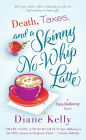 Death, Taxes, and a Skinny No-Whip Latte (Tara Holloway Series #2)