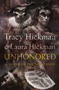 Title: Unhonored: Book Two of The Nightbirds, Author: Tracy Hickman