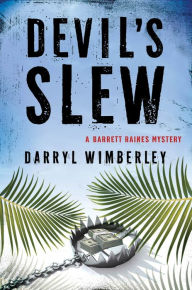 Title: Devil's Slew: A Barrett Raines Mystery, Author: Darryl Wimberley