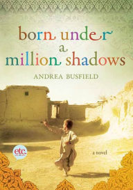 Title: Born Under a Million Shadows, Author: Andrea Busfield