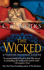 Title: The Wicked, Author: L. A. Banks