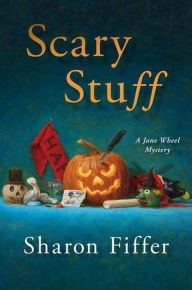 Title: Scary Stuff: A Jane Wheel Mystery, Author: Sharon Fiffer