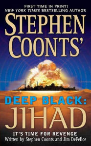 Title: Stephen Coonts' Deep Black: Jihad, Author: Stephen Coonts
