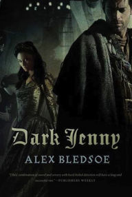 Title: Dark Jenny (Eddie LaCrosse Series #3), Author: Alex Bledsoe