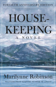 Title: Housekeeping: A Novel, Author: Marilynne Robinson