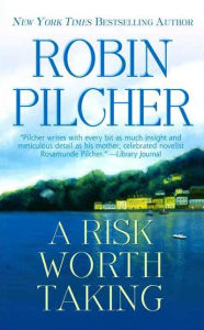 Title: A Risk Worth Taking, Author: Robin Pilcher