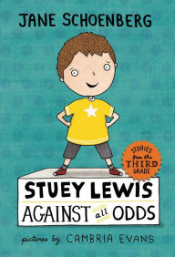 Title: Stuey Lewis Against All Odds: Stories from the Third Grade, Author: Jane Schoenberg