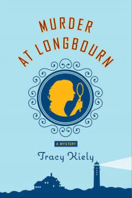 Title: Murder at Longbourn (Elizabeth Parker Series #1), Author: Tracy Kiely