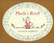 Title: Phoebe's Revolt, Author: Natalie Babbitt