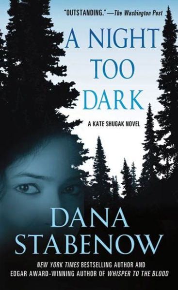 A Night Too Dark (Kate Shugak Series #17)