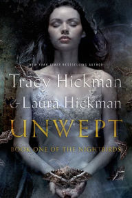 Title: Unwept: Book One of The Nightbirds, Author: Tracy Hickman