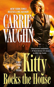 Title: Kitty Rocks the House (Kitty Norville Series #11), Author: Carrie Vaughn