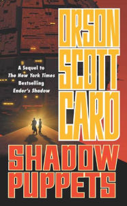 Title: Shadow Puppets (Ender's Shadow Series #3), Author: Orson Scott Card