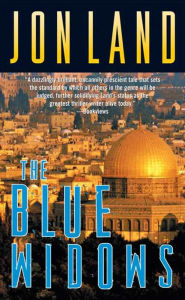 Title: The Blue Widows (Ben Kamal and Danielle Barnea Series #6), Author: Jon Land