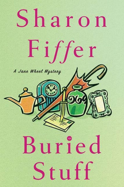 Buried Stuff: A Jane Wheel Mystery