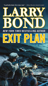 Title: Exit Plan: A Jerry Mitchell Novel, Author: Larry Bond