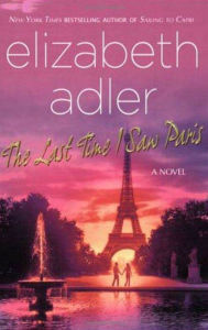 Title: The Last Time I Saw Paris: A Novel, Author: Elizabeth Adler