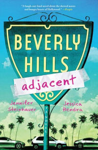 Title: Beverly Hills Adjacent, Author: Jennifer Steinhauer
