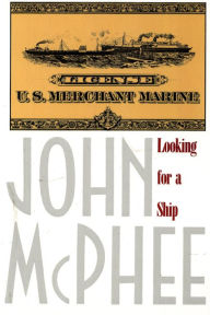 Title: Looking for a Ship, Author: John McPhee