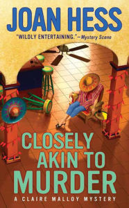 Title: Closely Akin to Murder (Claire Malloy Series #11), Author: Joan Hess