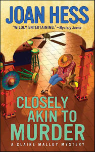 Title: Closely Akin to Murder (Claire Malloy Series #11), Author: Joan Hess