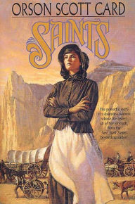 Title: Saints, Author: Orson Scott Card