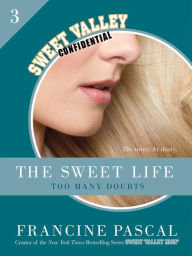 Title: The Sweet Life #3: An E-Serial: Too Many Doubts, Author: Francine Pascal