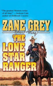 Title: The Lone Star Ranger, Author: Zane Grey