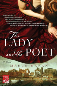 Title: The Lady and the Poet: A Novel, Author: Maeve Haran