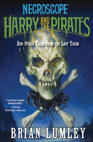 Title: Necroscope: Harry and the Pirates: and Other Tales from the Lost Years, Author: Brian Lumley