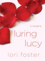 Luring Lucy: A Novella