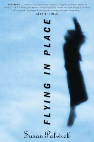 Title: Flying in Place, Author: Susan Palwick