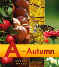 Title: A Is for Autumn, Author: Robert Maass