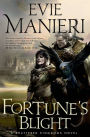 Fortune's Blight: The Shattered Kingdoms, Book Two