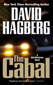 Title: The Cabal (Kirk McGarvey Series #14), Author: David Hagberg