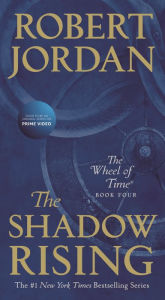 Title: The Shadow Rising: Book Four of 'The Wheel of Time', Author: Robert Jordan