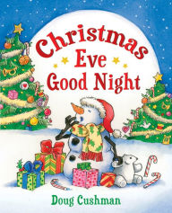 Title: Christmas Eve Good Night, Author: Doug Cushman