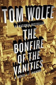 Title: The Bonfire of the Vanities, Author: Tom Wolfe