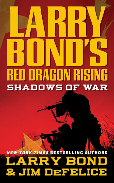 Larry Bond's Red Dragon Rising: Shadows of War: Shadows of War