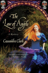 Title: The Law of Angels (Abbess Hildegard of Meaux Series #3), Author: Cassandra Clark