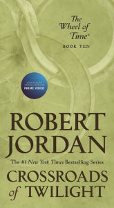 Title: Crossroads of Twilight (Wheel of Time Series #10), Author: Robert Jordan