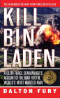 Kill Bin Laden: A Delta Force Commander's Account of the Hunt for the World's Most Wanted Man