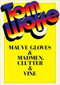 Mauve Gloves and Madmen, Clutter and Vine