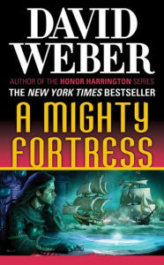 Title: A Mighty Fortress (Safehold Series #4), Author: David Weber