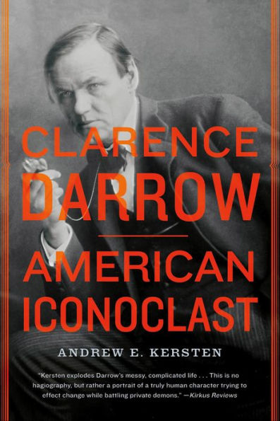 Clarence Darrow: American Iconoclast