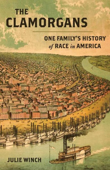 The Clamorgans: One Family's History of Race in America