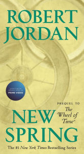 Title: New Spring (The Wheel of Time Series Prequel), Author: Robert Jordan
