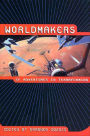 Worldmakers: SF Adventures in Terraforming