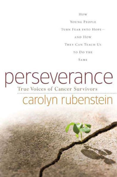 Perseverance: True Voices of Cancer Survivors