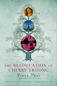 Title: The Reeducation of Cherry Truong, Author: Aimee Phan